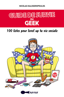 Guide de survie du geek - Nicolas Kalogeropoulos - Éditions Leduc Humour