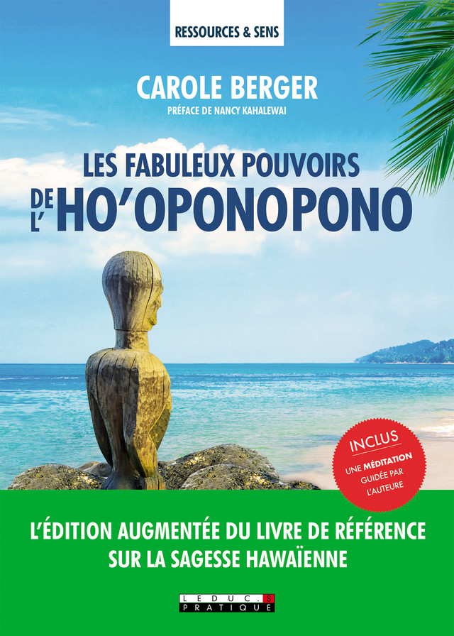 Les fabuleux pouvoirs de l'ho'oponopono - Carole Berger - Éditions Leduc