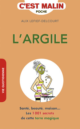 L'argile, c'est malin - Alix Lefief-Delcourt - Éditions Leduc