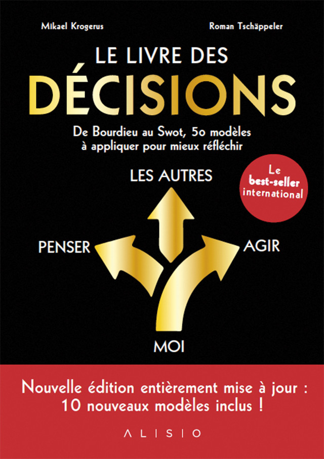Le livre des décisions - Mikael Krogerus, Roman Tschäppeler - Éditions Alisio