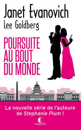 Poursuite au bout du monde - Janet Evanovich, Lee Goldberg - Éditions Charleston