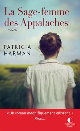 La sage-femme des Appalaches - Patricia Harman - Éditions Charleston
