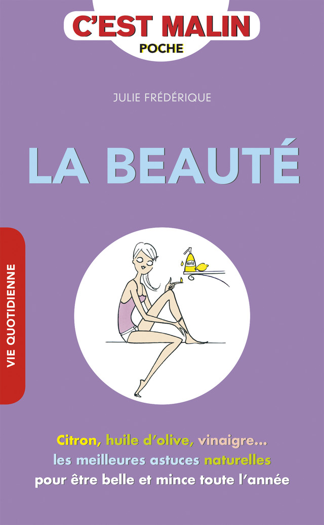 La beauté, c'est malin - Julie Frédérique - Éditions Leduc
