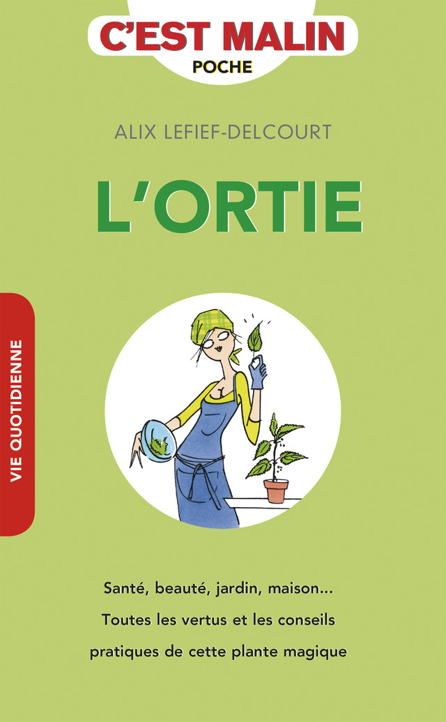 L'ortie, c'est malin - Alix Lefief-Delcourt - Éditions Leduc