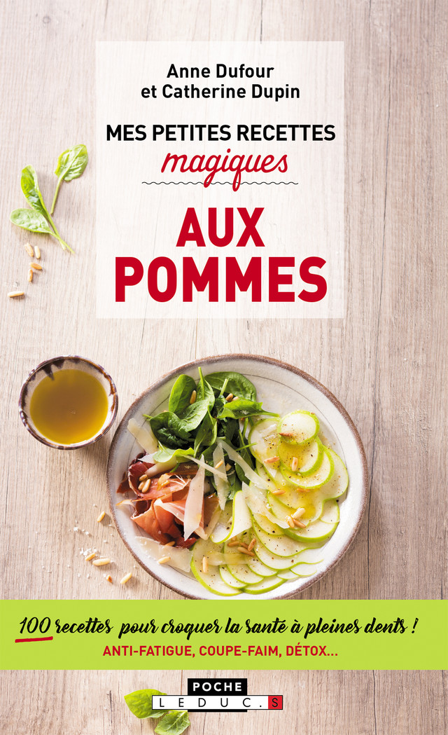 Mes petites recettes magiques aux pommes - Anne Dufour, Catherine Dupin - Éditions Leduc