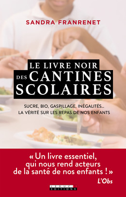 Le livre noir des cantines scolaires - Sandra Franrenet - Éditions Leduc