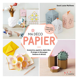 Décors de papier - Sarah Louise Matthews - Éditions L'Inédite