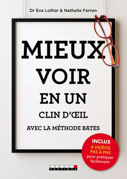 Mieux voir en un clin d'oeil grâce à la méthode Bates - Eva Lothar, Nathalie Ferron - Éditions Leduc