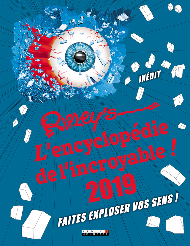 Ripley's : L'encyclopédie de l'incroyable ! 2019 -  - Éditions Leduc Jeunesse
