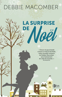 La surprise de Noël - Debbie Macomber - Éditions Diva Romance