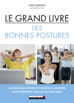 Le grand livre des bonnes postures - Ziad Sadaka - Éditions Leduc