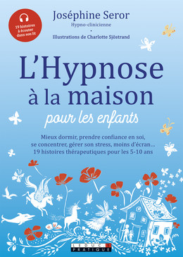 L'Hypnose à la maison pour les enfants - Joséphine Seror - Éditions Leduc