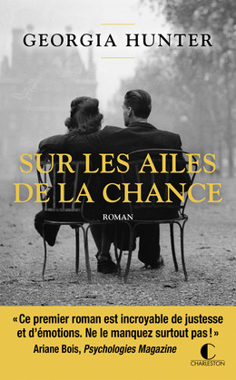 Sur les ailes de la chance - Georgia Hunter - Éditions Charleston
