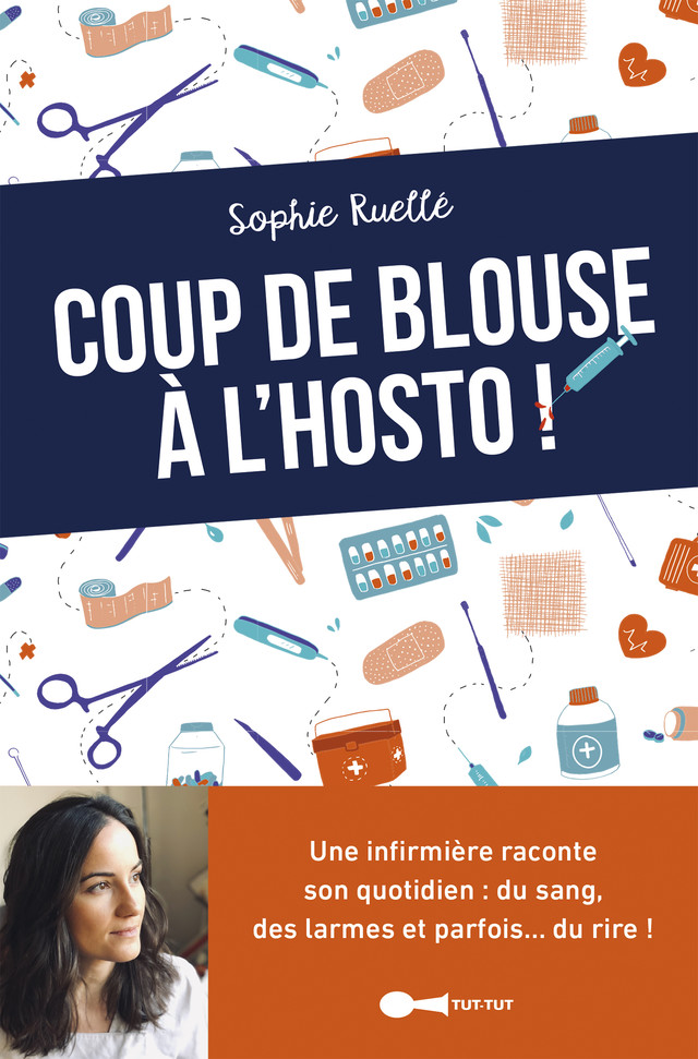 Coup de blouse à l'hosto - Sophie Ruellé - Éditions Leduc Humour
