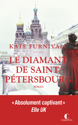 Le diamant de Saint-Pétersbourg - Kate Furnivall - Éditions Charleston