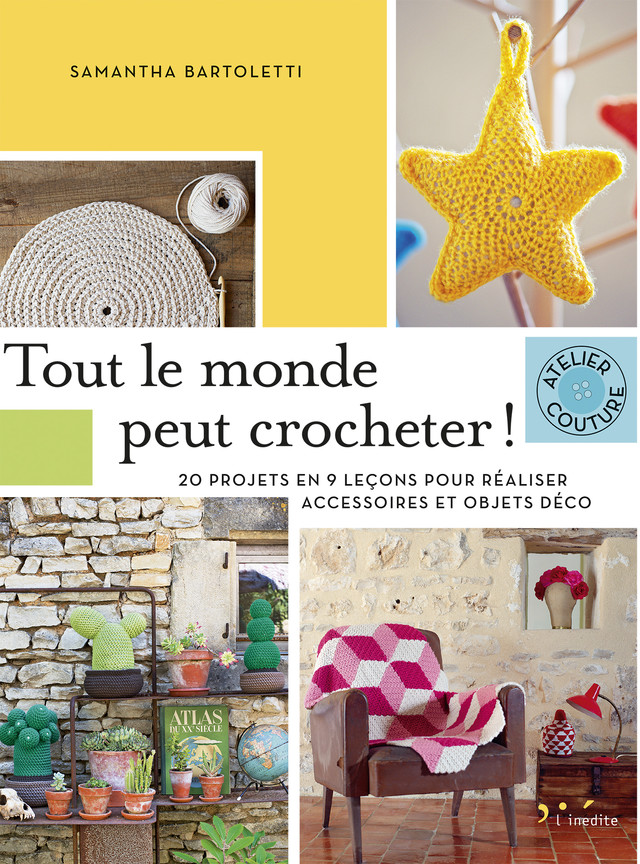 Tout le monde peut crocheter ! - Samantha Bartoletti - Éditions L'Inédite