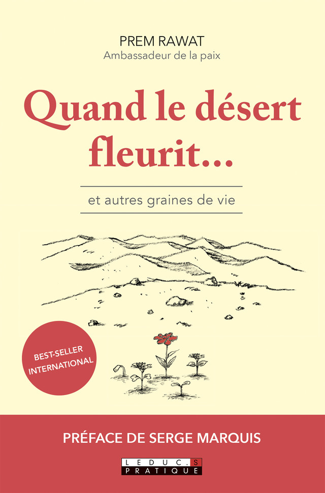 Quand le désert fleurit... - Prem Rawat - Éditions Leduc