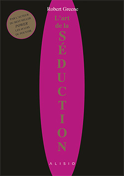 L' Art de la Séduction - Robert Greene - Éditions Alisio