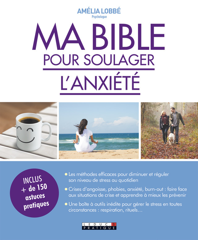 Ma bible pour soulager l'anxiété - Amélia Lobbé - Éditions Leduc