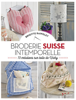 Broderie suisse intemporelle - Brigitte Rainglet - Éditions L'Inédite