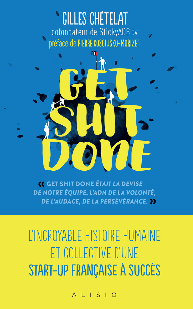 Get Shit Done - Gilles  Chételat - Éditions Alisio