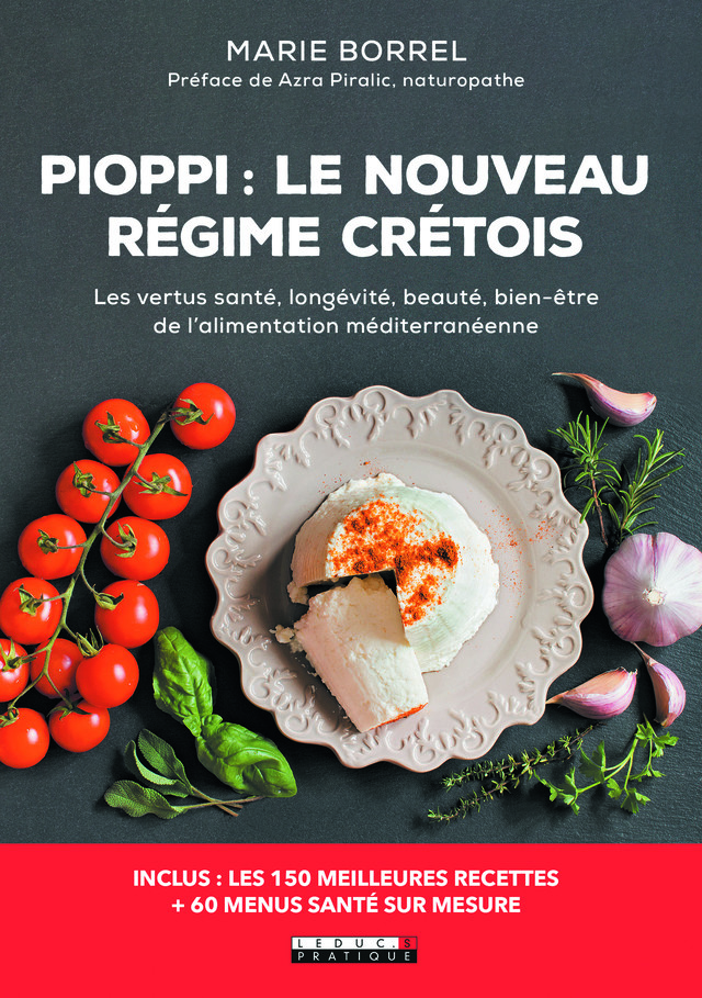 Pioppi : le nouveau régime crétois - Marie Borrel - Éditions Leduc