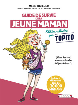Guide de survie de la jeune maman édition augmentée - Marie Thuillier - Éditions Leduc