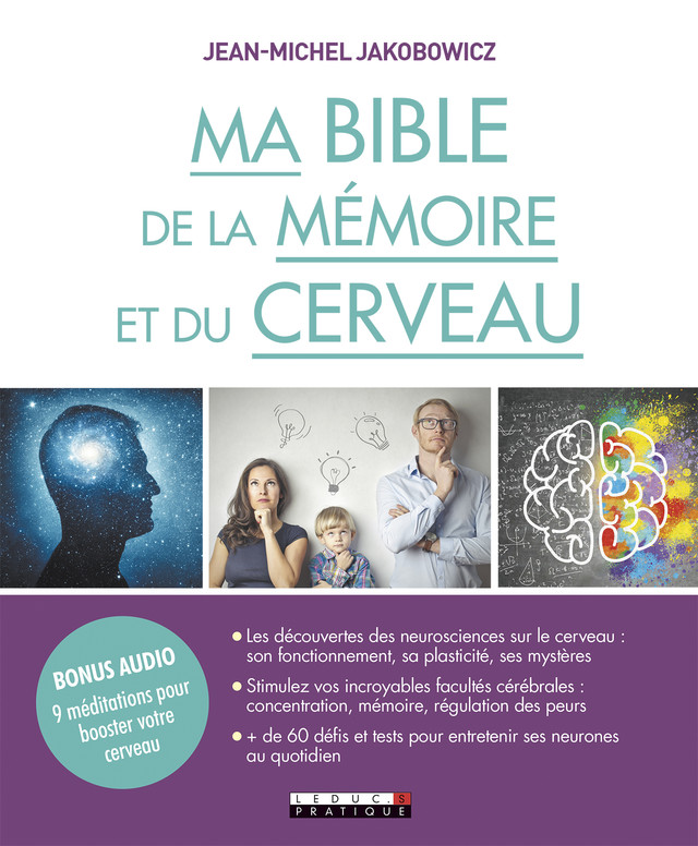 Ma bible de la mémoire et du cerveau - Jean-Michel Jakobowicz - Éditions Leduc