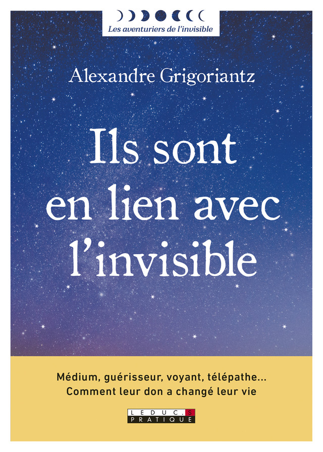 Ils sont en lien avec l'invisible  - Alexandre Grigoriantz - Éditions Leduc