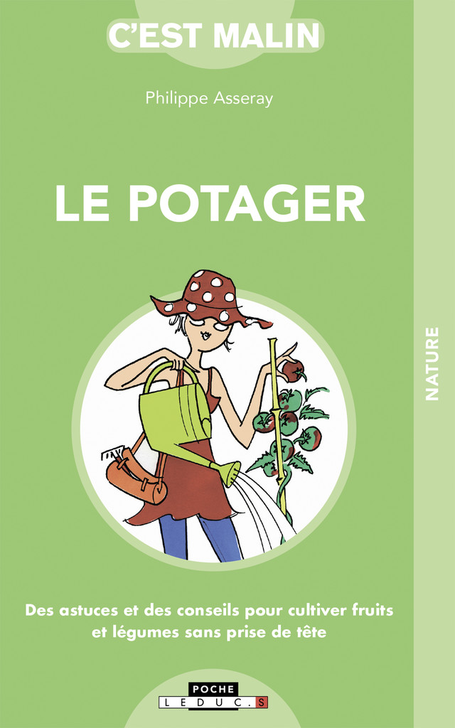 Le potager malin - Philippe Asseray - Éditions Leduc