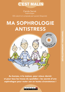 Ma sophrologie antistress, c'est malin - Carole Serrat - Éditions Leduc