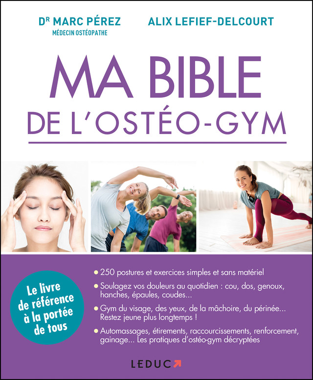 Ma bible de l'ostéo-gym - Dr Marc Pérez, Alix Lefief-Delcourt - Éditions Leduc