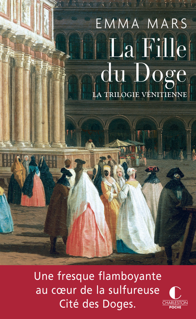 La fille du Doge  - Une saga vénitienne - Tome 2 - Emma Mars - Éditions Charleston