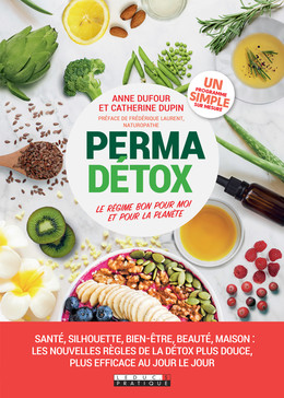 La perma-détox - Anne Dufour, Catherine Dupin - Éditions Leduc