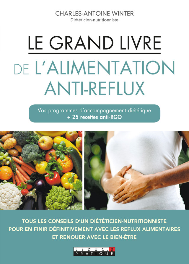 Le grand livre de l'alimentation anti-reflux - Charles-Antoine Winter - Éditions Leduc
