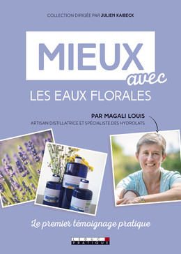 Mieux avec les eaux florales - Magali  Louis - Éditions Leduc