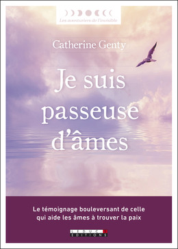 Je suis passeuse d’âmes - Catherine  Genty - Éditions Leduc