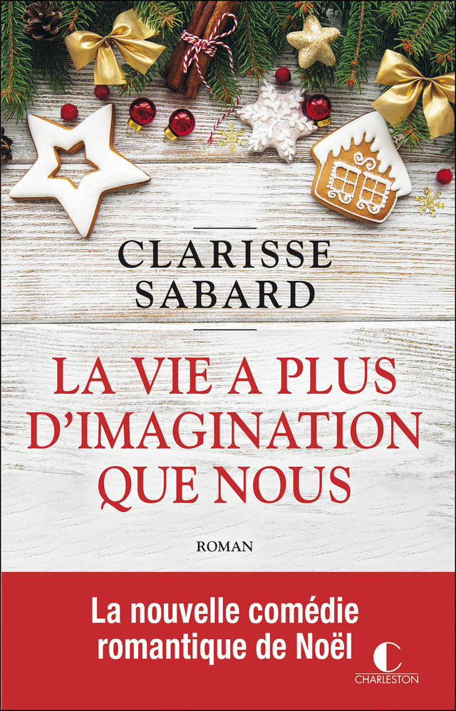 La vie a plus d'imagination que nous - Clarisse Sabard - Éditions Charleston