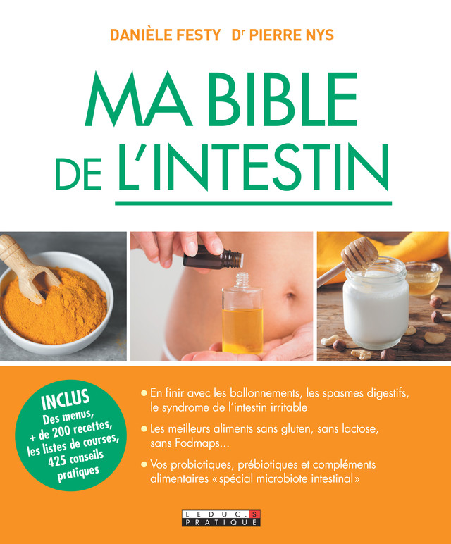 Ma bible de la flore intestinale et de la digestion facile  - Danièle Festy, Dr Pierre Nys - Éditions Leduc