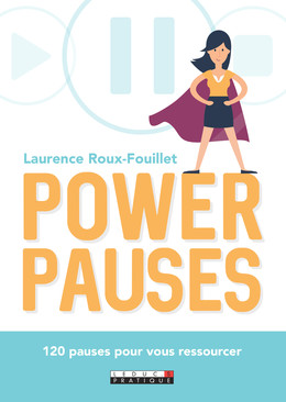 Power pauses - Laurence  Roux-Fouillet - Éditions Leduc
