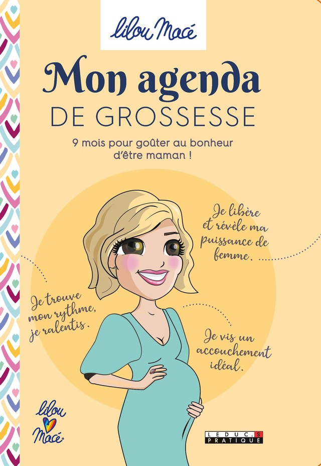 Mon agenda de grossesse et d'accouchement - Lilou Macé - Éditions Leduc