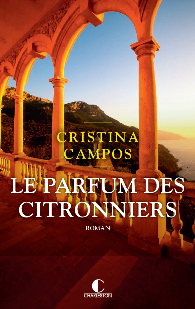 LE PARFUM DES CITRONNIERS - Cristina  Campos - Éditions Charleston