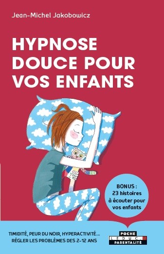 Hypnose douce pour les enfants  - Jean-Michel Jakobowicz - Éditions Leduc