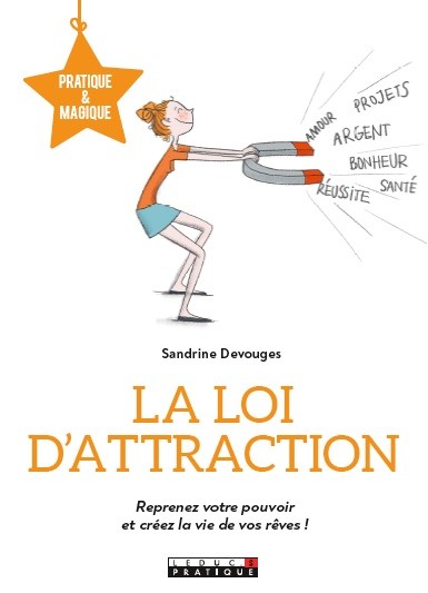 La loi d’attraction - Sandrine Devouges - Éditions Leduc