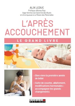 Le grand livre de l'après accouchement - Alix Leduc - Éditions Leduc