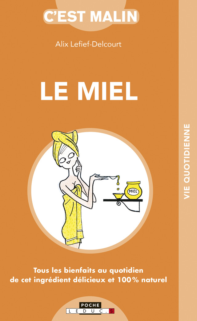 Le miel malin - Alix Lefief-Delcourt - Éditions Leduc