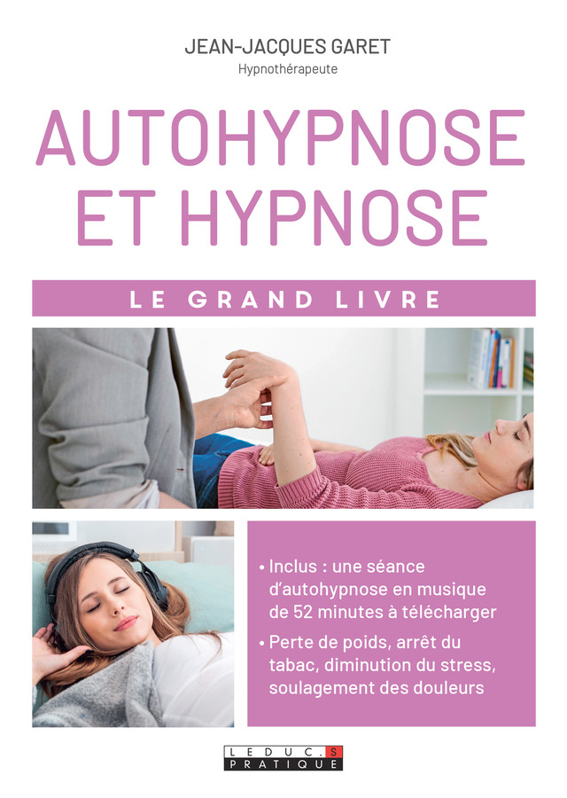 Le grand livre de l'autohypnose et hypnose - Jean-Jacques Garet - Éditions Leduc