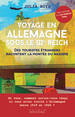 Voyage en allemagne sous le IIIe reich - Julia  Boyd - Éditions Alisio