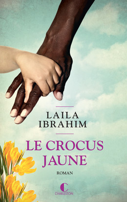 Le crocus jaune - Laila Ibrahim - Éditions Charleston