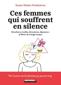 Ces femmes qui souffrent en silence - Susan Nolen-Hoeksema - Éditions Leduc